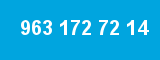 963 172 72 14